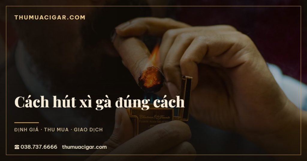 Cách hút xì gà đúng cách