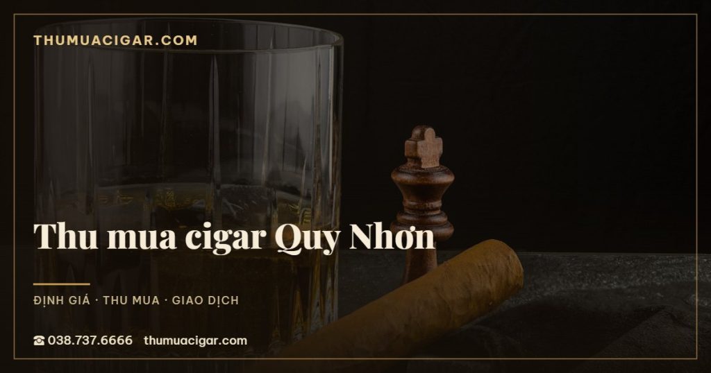 Thu mua cigar Quy Nhơn